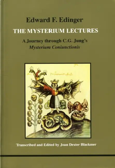 The Mysterium Lectures: A Journey Through C.G. Jung's Mysterium Conjunctions by Edward F./ Blackmer, Joan Dexter (TRN) Edinger