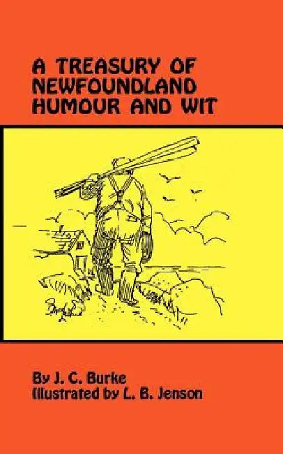 A Treasury of Newfoundland Humour and Wit by J. Burke