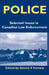 Police: Current Issues in Canadian Law Enforcement by Dennis P. Forcese