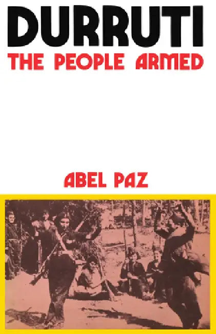 Durruti: The People Armed by Abel Paz, Nancy MacDonald