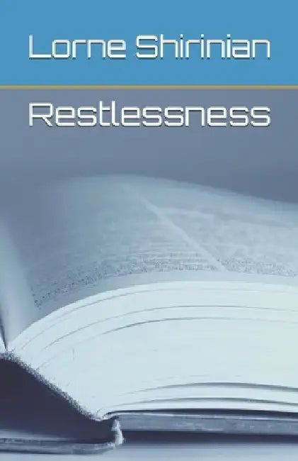 Restlessness by Lorne Shirinian
