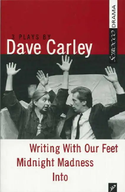 Dave Carley: Three Plays by Dave Carley