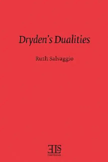 Dryden's Dualities by Ruth Salvaggio