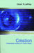 Creation: Remarkable Evidence of God's Design by Grant R. Jeffrey