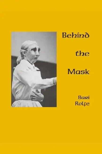 Behind the Mask by Bari Rolfe