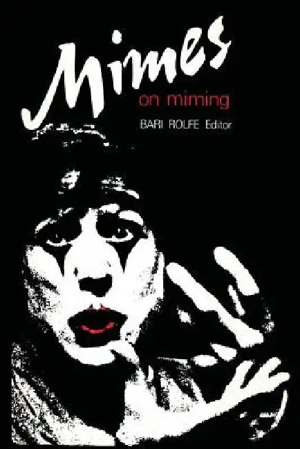 Mimes on Miming by Bari Rolfe