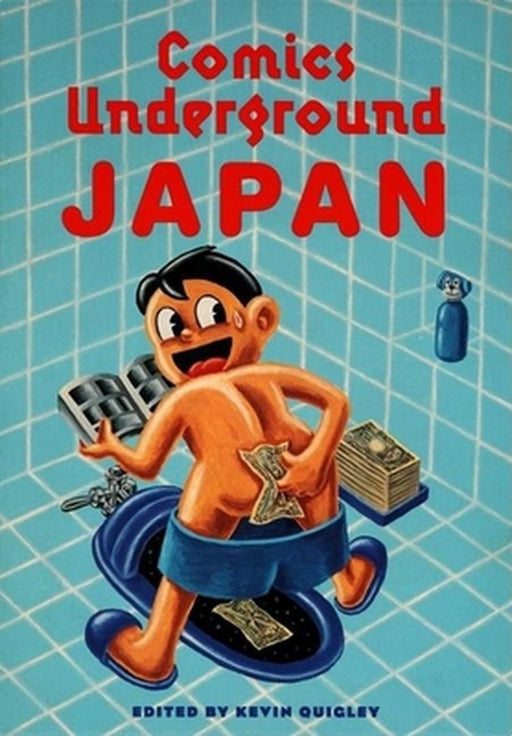 Comics Underground -- Japan: A Manga Anthology by Kevin Quigley