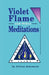 Violet Flame and Other Meditations by DeArmond