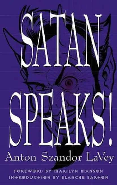 Satan Speaks! by Anton Szandor Lavey
