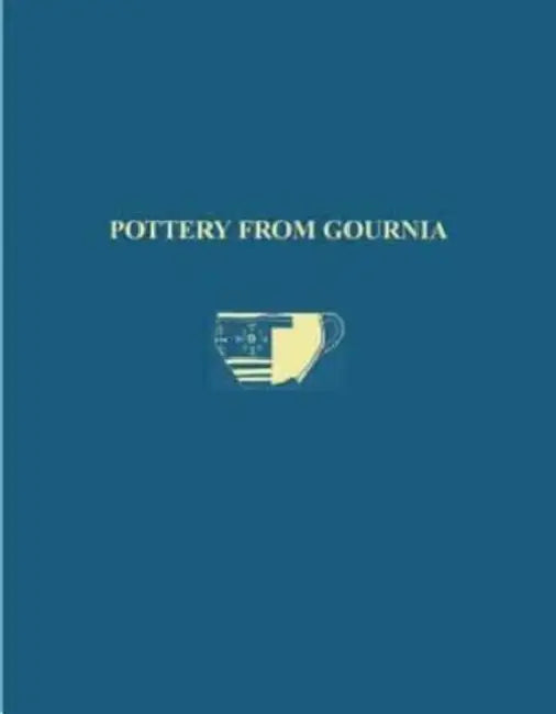 The Cretan Collection in the University Museum, University of Pennsylvania II: Pottery from Gournia by Philip P. Betancourt, University of Pennsylvania, Jean S. Silverman
