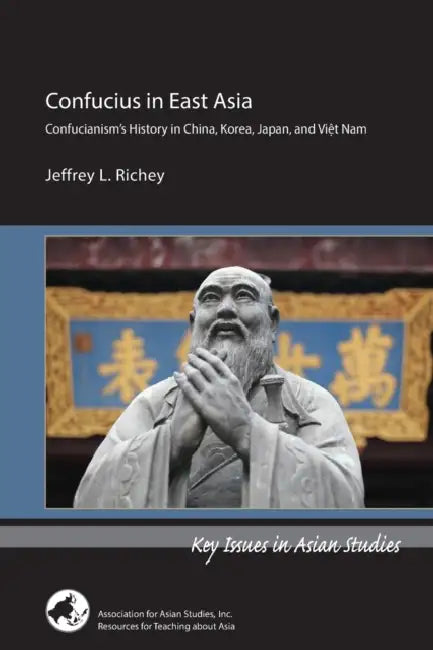 Confucius in East Asia by Jeffrey L. Richey