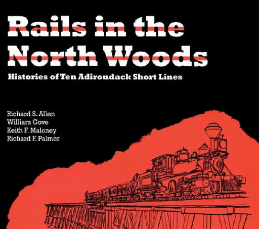 Rails in the North Woods by William Gove, Keith F. Maloney