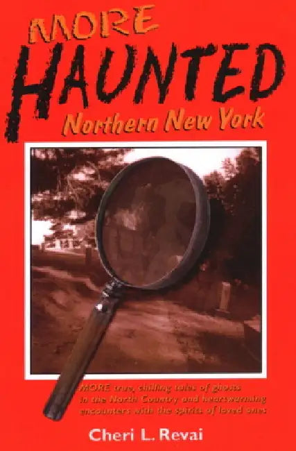 More Haunted Northern New York by North Country Books