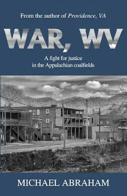 War, WV by Michael Abraham