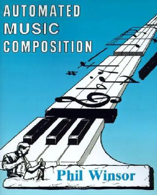 Automated Music Composition by Phil Winsor