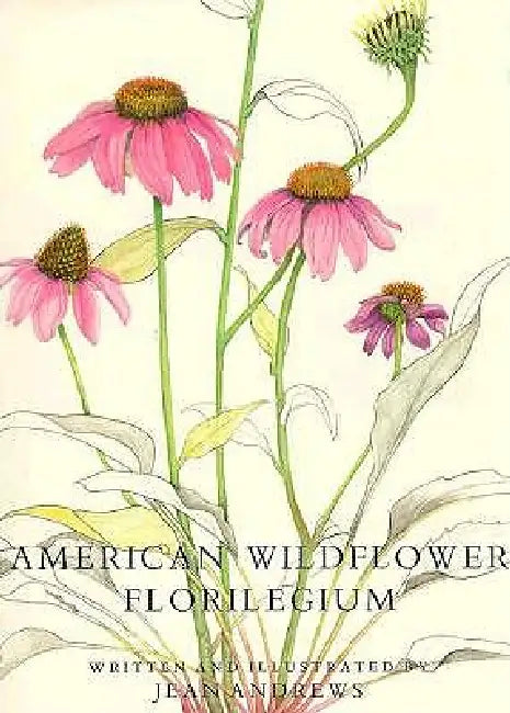 American Wildflower Florilegium by Jean Andrews, E. Arthur Bell, Ghillian T. Prance