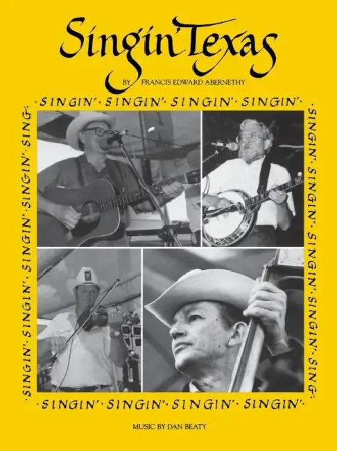 Singin' Texas by Francis Edward Abernethy