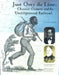 Just Over the Line: Chester County and the Underground Railroad by William C. Kashatus