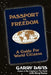 Passport to Freedom: A Guide For World Citizens by Garry Davis