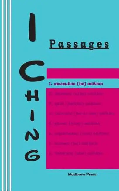 I Ching: Passages. 1. masculine (he) edition by Duke of Chou