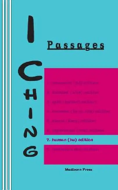 I Ching: Passages 7. human (hu) edition by Duke of Chou