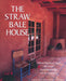 The Straw Bale House by Athena Swentzell Steen, Bill Steen, David Bainbridge