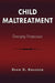 Child Maltreatment: Emerging Perspectives by Dean D. Knudsen