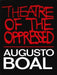 Theatre of the Oppressed by Augusto Boal