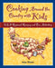 Cooking Around the Country with Kids: USA Regional Recipes and Fun Activities by Amy Houts