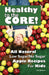 Healthy to the Core!: All Natural Low Sugar/No Sugar Apple Recipes for Kids by Lee Jackson