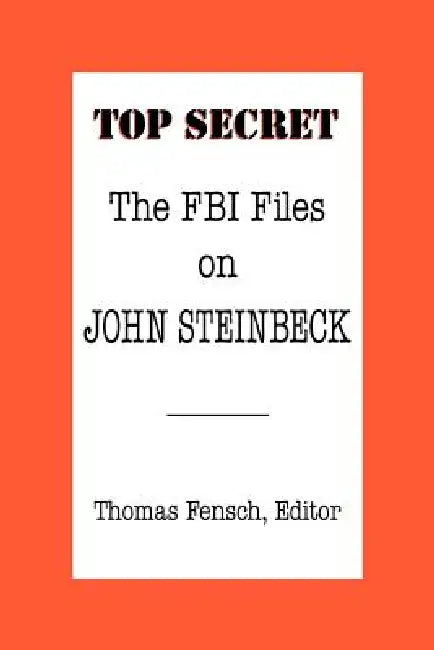 The FBI Files on John Steinbeck by Thomas Fensch