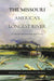 The Missouri, America's Longest River: A Cultural and Environmental History by Jon K. Lauck, Harry F. Thompson