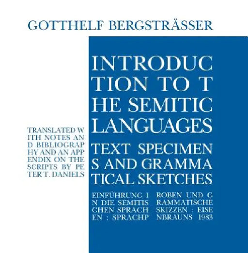 Introduction to the Semitic Languages: Text Specimens and Grammatical Sketches by Gotthelf Bergsträsser, Peter Daniels