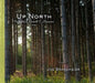 Up North: Reflections, Moments & Memories by Joe Brandmeier