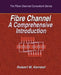 Fibre Channel A Comprehensive Introduction by Robert W. Kembel