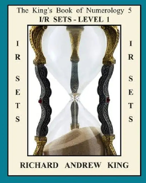 The King's Book of Numerology 5: IR Sets - Level 1 by Adam Mahan
