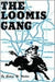 Loomis Gang by George W. Walker