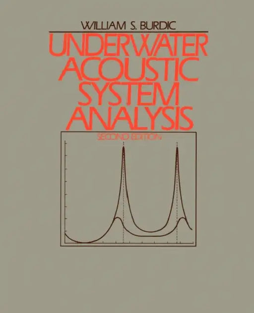 Underwater Acoustic System Analysis by William S. Burdic