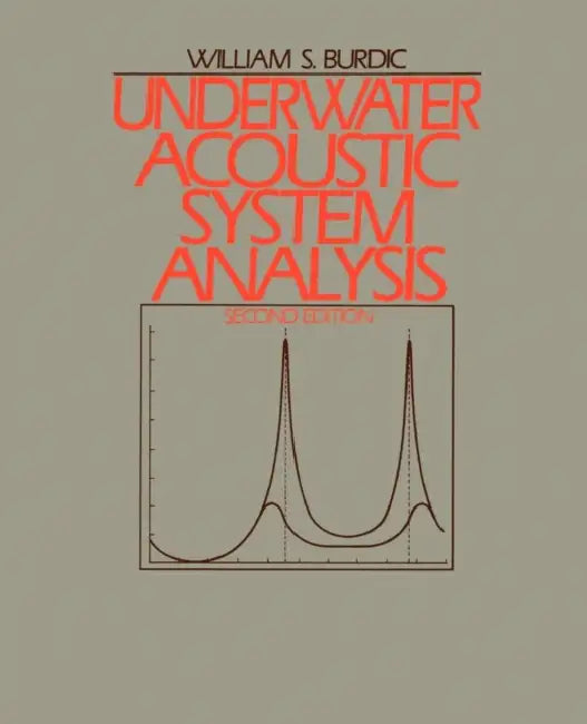 Underwater Acoustic System Analysis by William S. Burdic