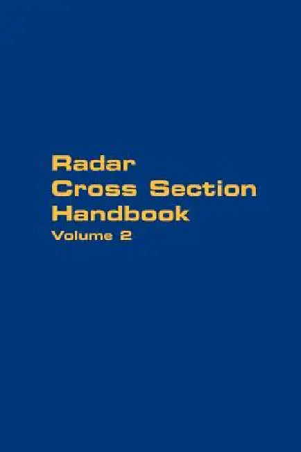 Radar Cross Section Handbook - Volume 2 by George T. Ruck, Donald E. Barrick, William D. Stuart