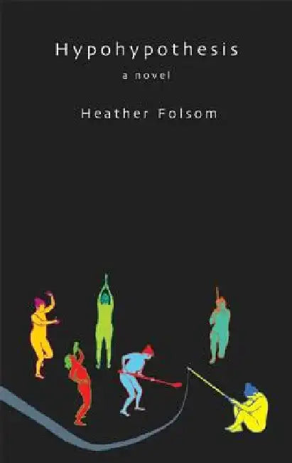 Hypohypothesis by Heather Folsom