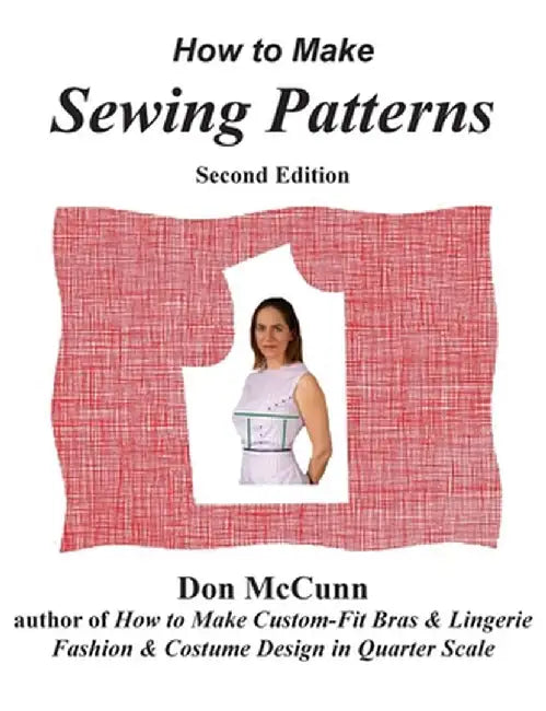 How to Make Sewing Patterns, Second Edition by Don McCunn
