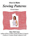 How to Make Sewing Patterns, Second Edition by Don McCunn