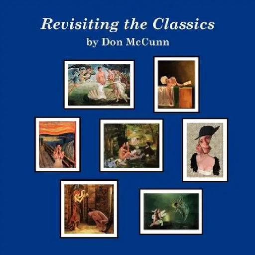 Revisiting the Classics by Don McCunn
