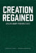 Creation Regained: Disciplinary Perspectives by Russell D. Kosits