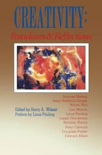 Creativity Paradoxes Reflect (P) by Harry a. Wilmer