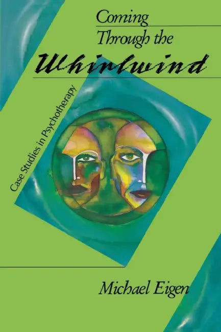 Coming Through Whirl Case Studi (P by Michael Eigen