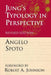 Jung's Typology in Perspective: The Fusional Complex and the Unlived Life by Angelo Spoto, Robert A. Johnson