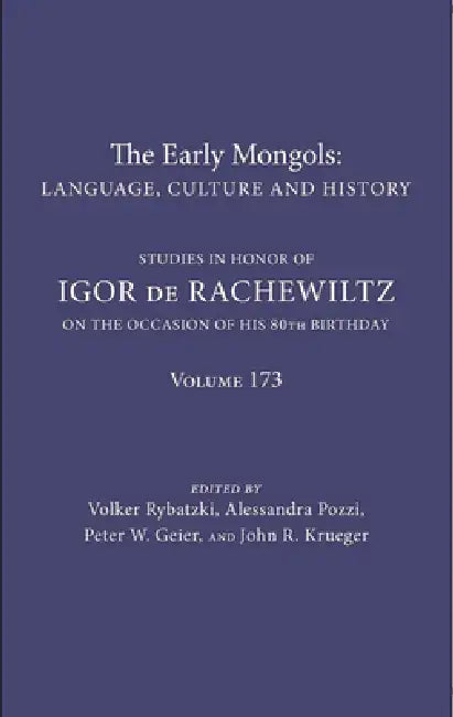 Early Mongols: Language, Culture and History by Volker Rybatzki, Alessandra Pozzi, Peter W. Geier