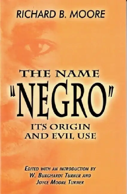 The Name Negro by Richard B. Moore